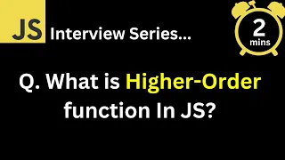 JavaScript Interview - Q What is Higher order function In JavaScript