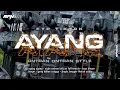 Lagu DJ AYANG AYANG STYLE ONTRAN ONTRAN FYP TIKTOK - YANG KALIAN TUNGGU ‼️
