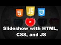 Slideshow with HTML CSS and JavaScript How to Create a Slideshow with HTML CSS and JavaScript