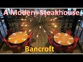Restaurant Tour Bancroft A Modern American Steakhouse
