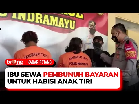 Bunuh Anak Tirinya, Ibu Sewa Pembunuh Bayaran Rp70 Ribu
