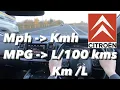 How to change from MPH to KMH and MPG TO kms Citroen