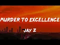 Lagu JAY Z - Murder To Excellence (Lyrics)