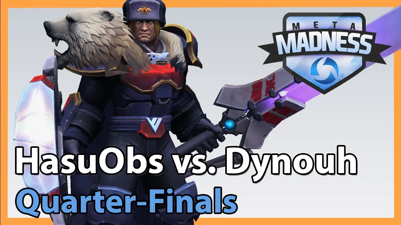 HasuObs vs. Dynouh - META Madness - Heroes of the Storm Tournament