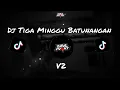 TIGA MINGGU BATUNANGAN V2 || Enakeun (Arull Fvnkyy) 2025 🎧