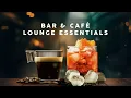 Download Lagu Lounge Essentials - Bar \u0026 Café Playlist