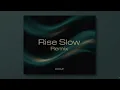 Rise Slow (DIAZ Remix)