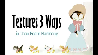 Textures Three Ways in Toon Boom Harmony