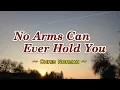 No Arms Can Ever Hold You - Chris Norman (KARAOKE VERSION)