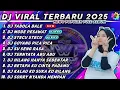 DJ VIRAL TIK TOK 2025 JEDAG JEDUG FULL BASS TERBARU 2025