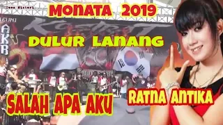 Download Salah Apa AKU | RATNA ANTIKA | MONATA LIVE DULUR LANANG KOSTRAT 2019 MP3