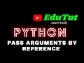 Pass Arguments By Reference Python Programming Language EduTut Learn Easily in Tamil