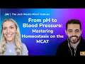 From pH to Blood Pressure Mastering Homeostasis on the MCAT I Jack Westin MCAT Podcast