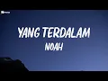 Download Lagu Yang Terdalam -  Noah ( lirik)