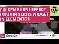 How to Fix Ken Burns Effect Issue in Elementor Slides Widget Image Container Expansion Problems