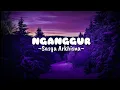 Download Lagu NGANGGUR - Sasya Arkhisna || Pancene Mung Pengangguran (Lirik Lagu)