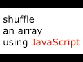 JavaScript function that shuffles an array Math floor Math random array length