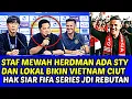 Lagu STAF MEWAH HERDMAN ADA STY \u0026 LOKAL BIKIN VIETNAM CIUT❗HAK SIAR FIFA SERIES JADI REBUTAN