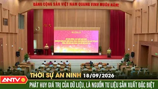 Phát huy giá trị của dữ liệu, phục vụ quản trị, điều hành đất nước | Thời sự an ninh ngày 18/9
