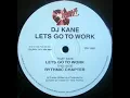 Download Lagu DJ Kane - Lets Go To Work