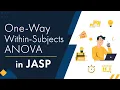 One-Way Repeated Measures Within Subjects ANOVA using JASP