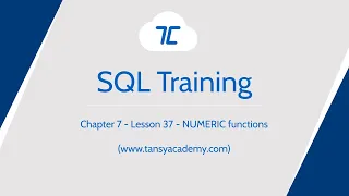 Tansy SQL Course | NUMERIC functions | Chapter 7 | Lesson 37