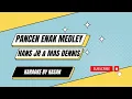 Download Lagu Pancen Enak Medley - Hans jr. \u0026 Mas Dennis | Karaoke By Kasan