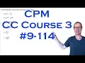 CPM CC Course 3 Chapter 9 Problem 114