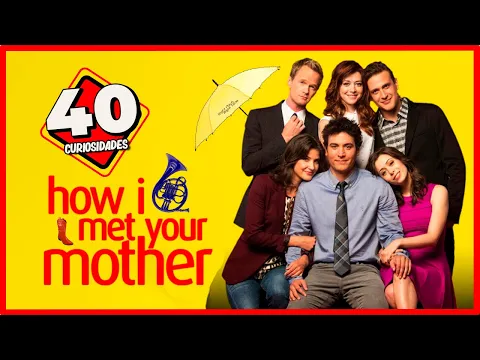 Download MP3 HOW I MET YOUR MOTHER | 40 CURIOSIDADES | EASTER EGGS | REFERENCIAS Y GUIÑOS