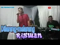 Lagu dilarang melarang || voc-riswan irama || pis production