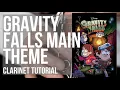 How to play Gravity Falls Main Theme by Brad Breeck on Clarinet Tutorial