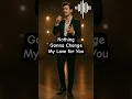Lyric Nothing Gonna Change My Love for You -George Benson #lyrics  #nothinggonnachangemyloveforyou