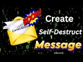 Create Self-Destruct Message