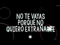 No Te Vayas, Los Diablitos Del Vallenato - Vídeo Letra