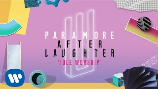 Paramore Idle Worship Official Audio 