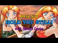 Download Lagu METAL SLUG - HOLD YOU STILL! [Vocal Version with Romaji Lyrics] (4K HD Quality)