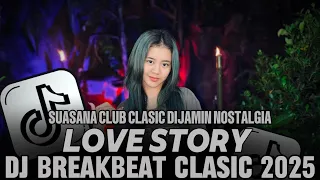 dj breakbeat 2025 love story suasana club stadium dijamin nostalgia dj teloor