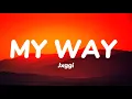 Download Lagu My Way - Jxggi ( Lyrics)