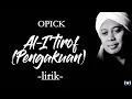 Download Lagu Opick - Al I'tirof (Pengakuan)  Lirik | Al I'tirof (Pengakuan) - Opick Lyrics