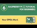 How GPIOs Work - Raspberry Pi 5 Tutorial