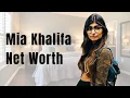 Unveiling Mia Khalifa s Net Worth