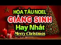 Lagu LK Hòa Tấu Giáng Sinh Hay Nhất - Nhạc Noel Sôi Động Phối Âm Cực Đỉnh Ai Cũng Thích Mê