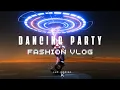 Dancing Party Fashion Vlog | Lux-Inspira