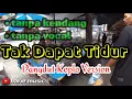 Lagu Tanpa kendang - tanpa vokal | tak dapat tidur [cover]