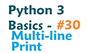 Python 3 Programming Tutorial - Multi-line Print