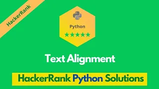 HackerRank Text Alignment problem solution in Python Python solutions Programmingoneonone