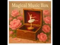 Magical Music Box