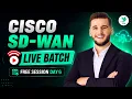 Cisco SD-WAN Live Batch - Free Session Day 6