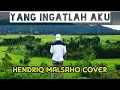 Download Lagu YANG INGATLAH AKU cover HENDRIQ MALSAHO