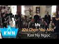 Download Lagu Mv Khi chọn yêu anh | Kim Ny Ngọc( Official MV)l When  Choosing to Love You